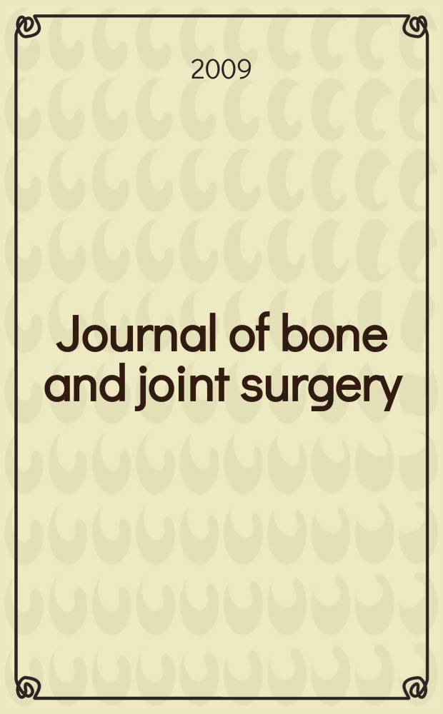 Journal of bone and joint surgery : The off. publ. of the American orthopaedic association the British orthopaedic surgeons. Vol. 91A, № 12