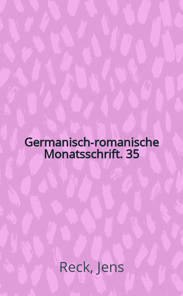 Germanisch-romanische Monatsschrift. 35 : Der ungemütliche Erzähler = Неудобный рассказчик: инсценировки исторического опыта в прозе Герта Хофманна