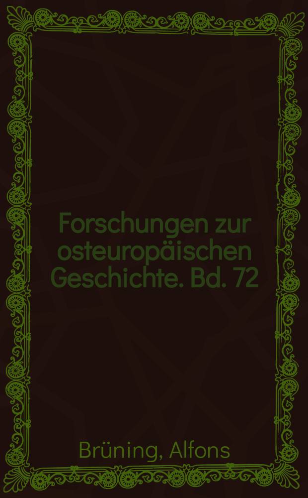 Forschungen zur osteurop&auml;ischen Geschichte. Bd. 72 : Unio non est unitas = Уния, но не единство: Польско-литовский путь в эпоху конфессиональности, 1569-1648