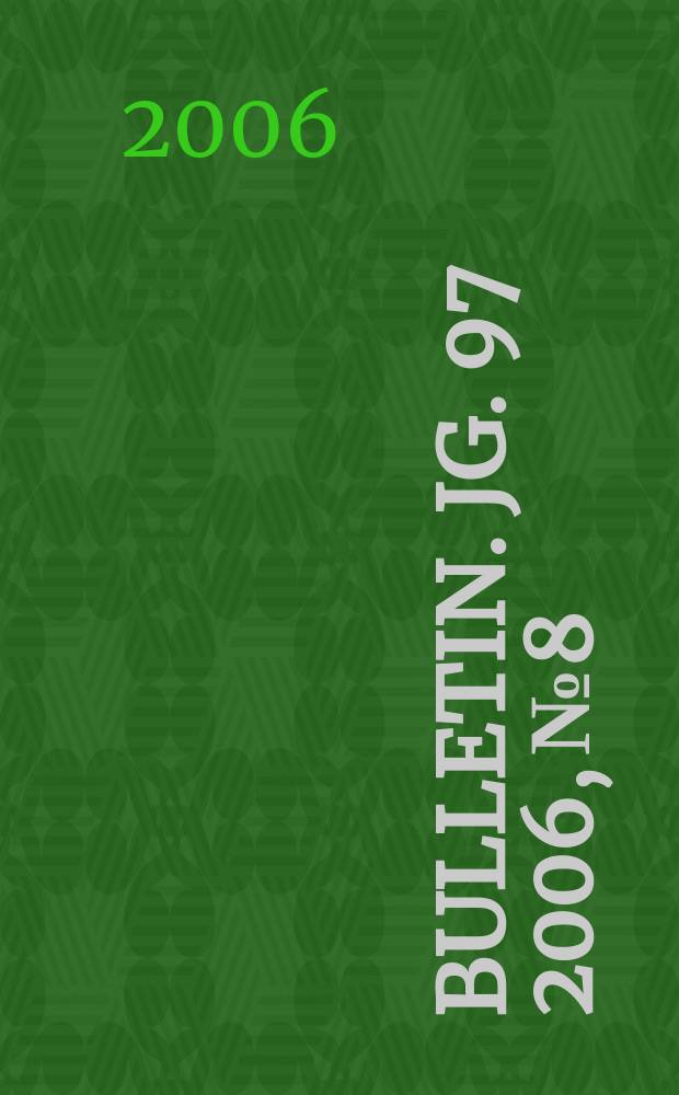 Bulletin. Jg. 97 2006, № 8