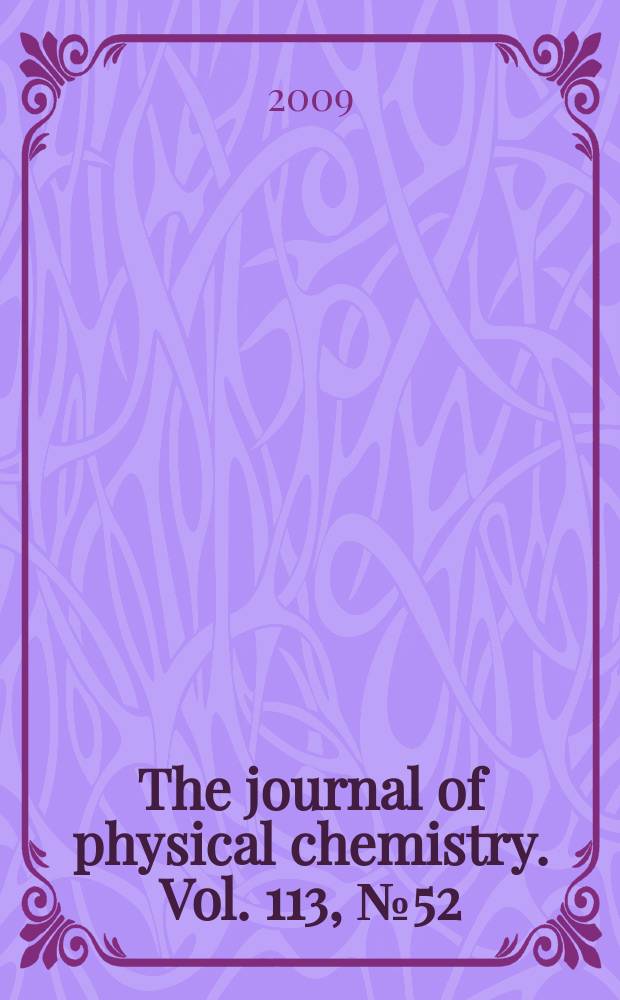 The journal of physical chemistry. Vol. 113, № 52