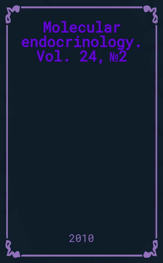 Molecular endocrinology. Vol. 24, № 2
