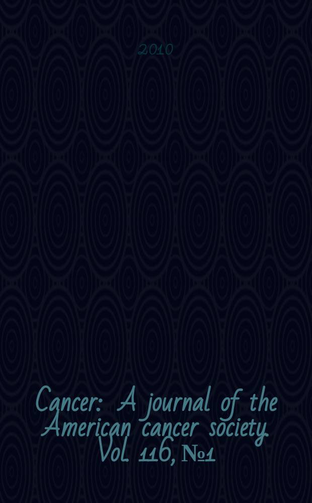 Cancer : A journal of the American cancer society. Vol. 116, № 1