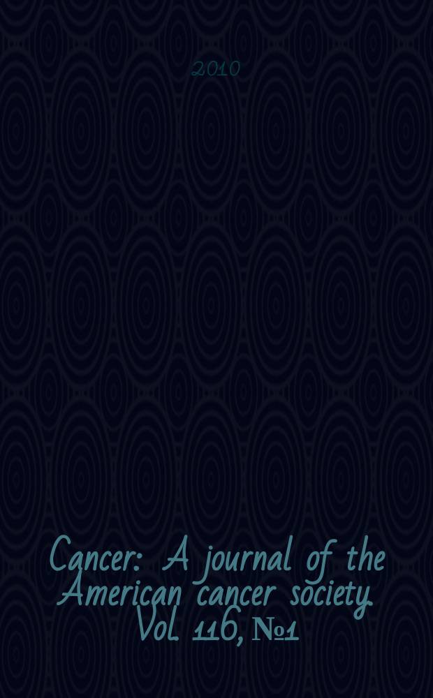 Cancer : A journal of the American cancer society. Vol. 116, № 1