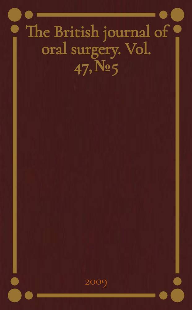 The British journal of oral surgery. Vol. 47, № 5