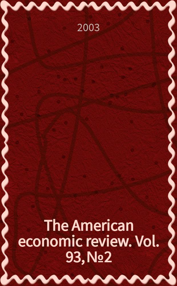 The American economic review. Vol. 93, № 2