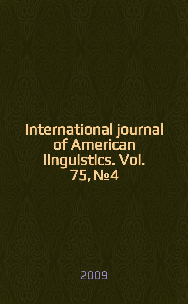 International journal of American linguistics. Vol. 75, № 4