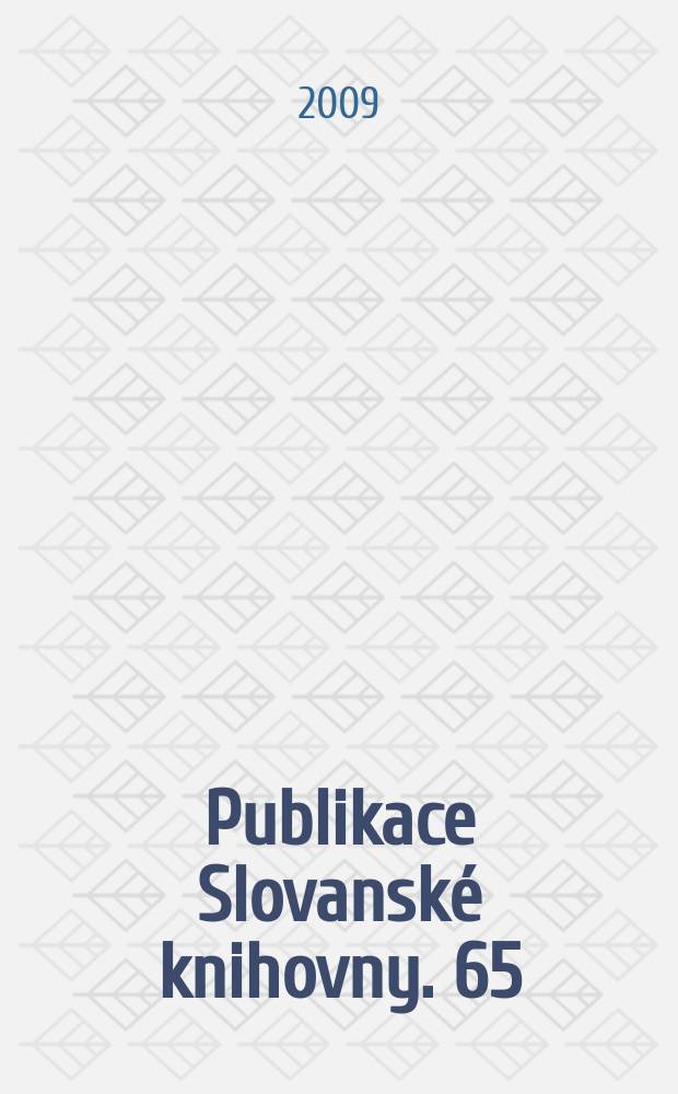 Publikace Slovanské knihovny. 65 : Život plný střetů : dílo a odkaz historika Jana Slavíka (1885-1978)