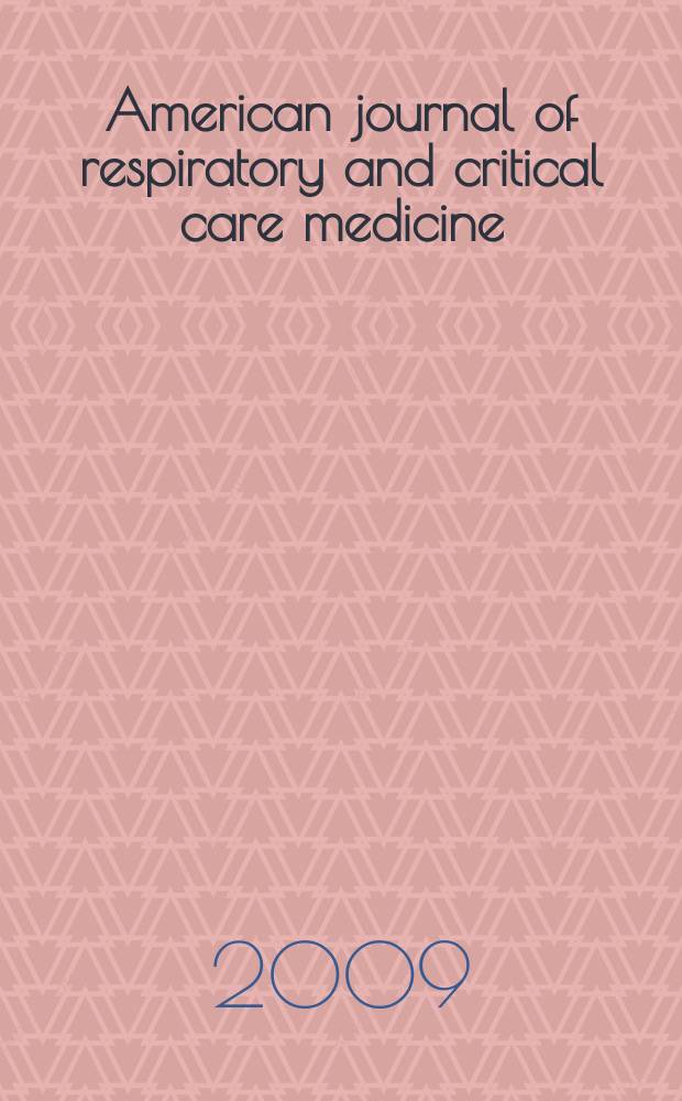 American journal of respiratory and critical care medicine : An offic. journal of the American thoracic soc., Med. sect. of the American lung assoc. Formerly the American review of respiratory disease. Vol.180, № 11
