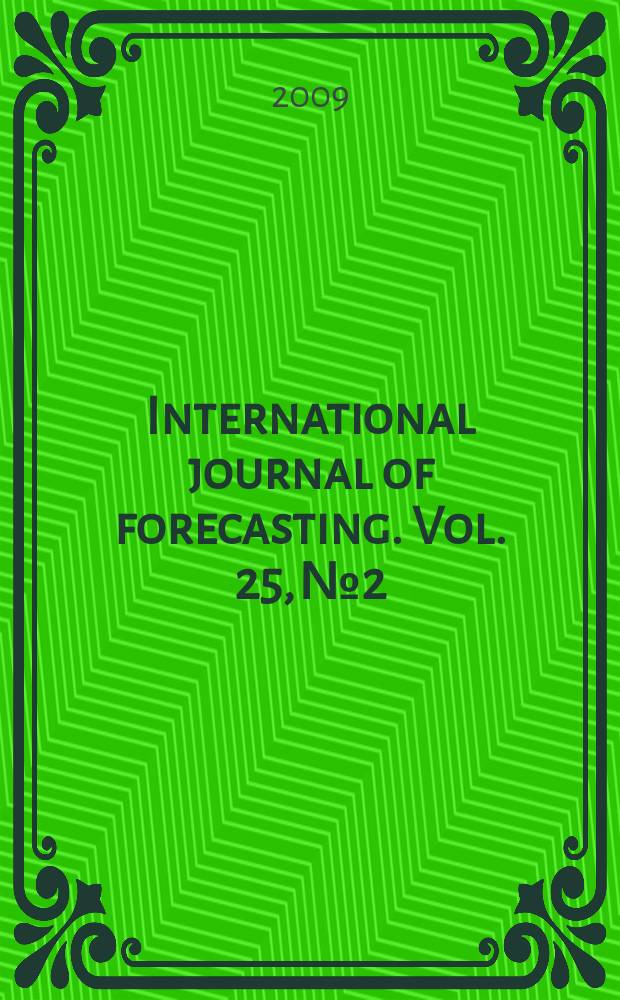 International journal of forecasting. Vol. 25, № 2 : Forecasting returns and risk in financial markets using linear and nonlinear models = Международный журнал прогнозирования