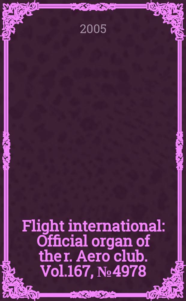 Flight international : Official organ of the r. Aero club. Vol.167, № 4978
