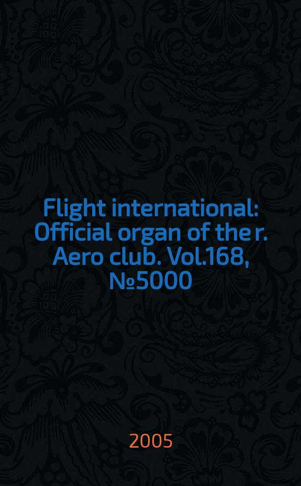 Flight international : Official organ of the r. Aero club. Vol.168, № 5000