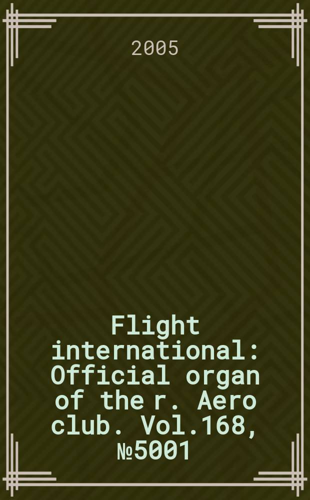 Flight international : Official organ of the r. Aero club. Vol.168, № 5001