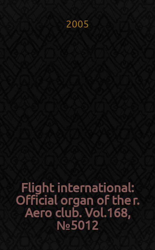 Flight international : Official organ of the r. Aero club. Vol.168, № 5012