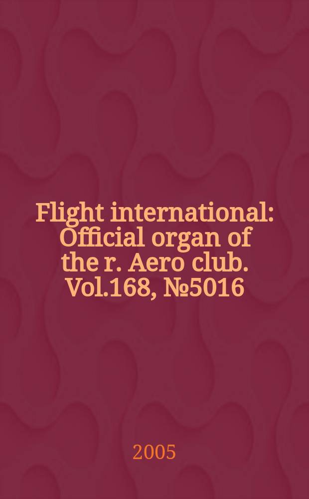 Flight international : Official organ of the r. Aero club. Vol.168, № 5016