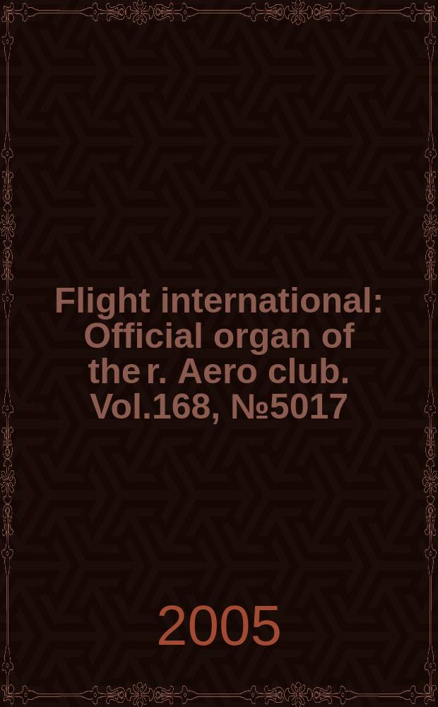 Flight international : Official organ of the r. Aero club. Vol.168, № 5017