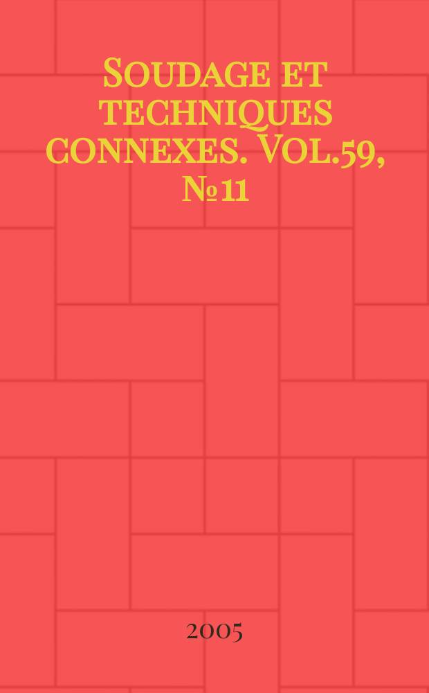 Soudage et techniques connexes. Vol.59, №11/12
