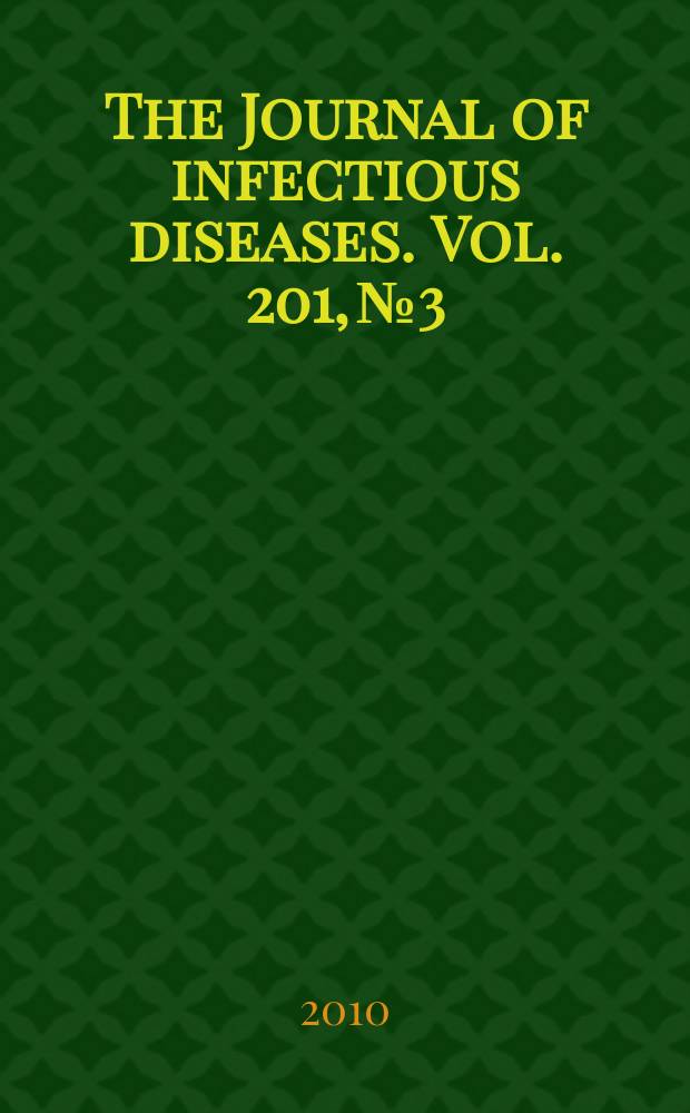 The Journal of infectious diseases. Vol. 201, № 3