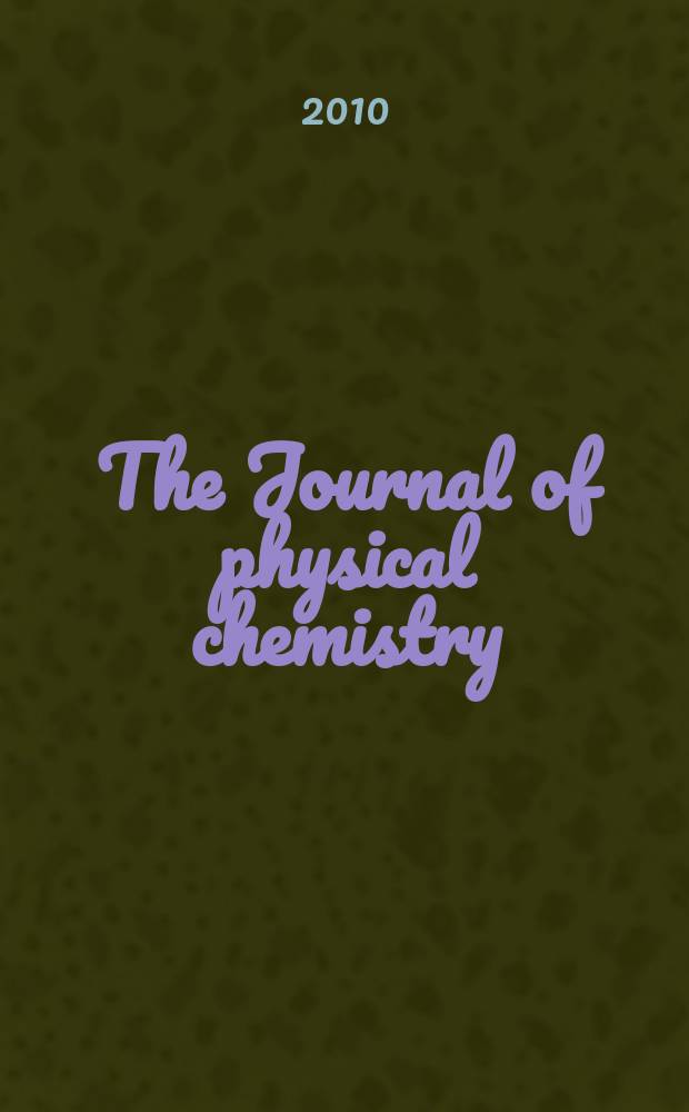 The Journal of physical chemistry : JPCHAx. Vol. 114, № 3