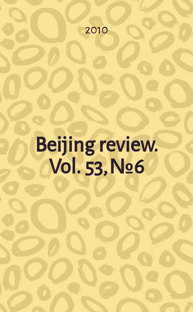 Beijing review. Vol. 53, № 6
