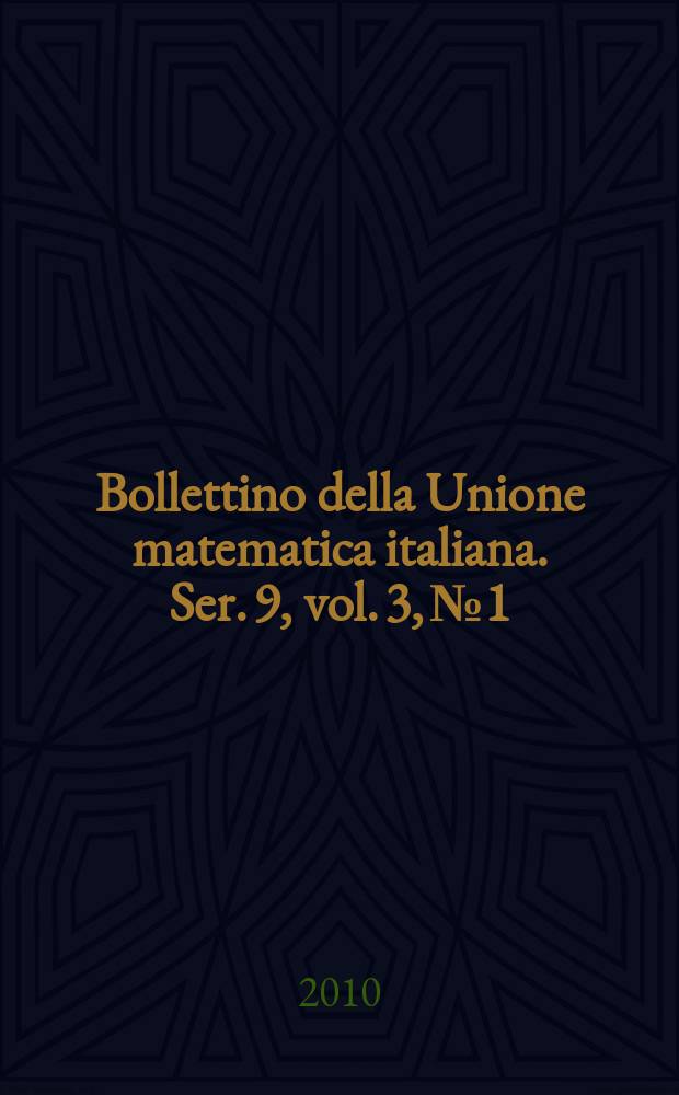 Bollettino della Unione matematica italiana. Ser. 9, vol. 3, № 1