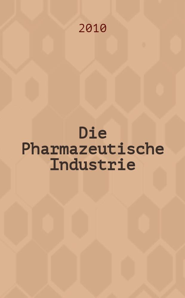 Die Pharmazeutische Industrie : Veröffentlichungen über alle Fragen der Herstellung und des Vertriebs pharmazeutischen Erzeugnisse Mitteilungsorgan des Bundesverbandes der Pharmazeutischen Industrie e. V. zu Frankfurt am Mein. Bd. 72, H. 1