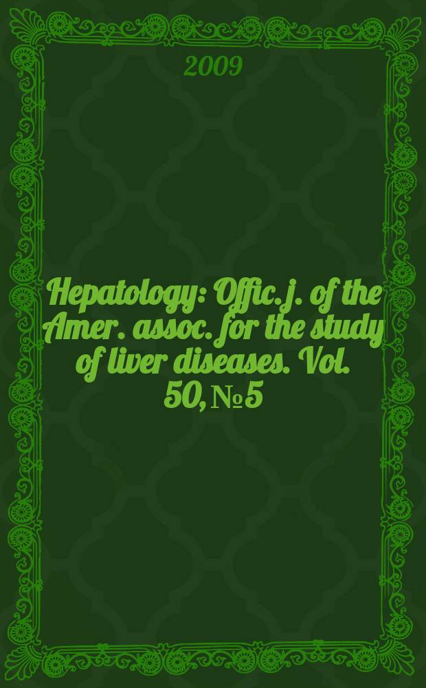 Hepatology : Offic. j. of the Amer. assoc. for the study of liver diseases. Vol. 50, № 5