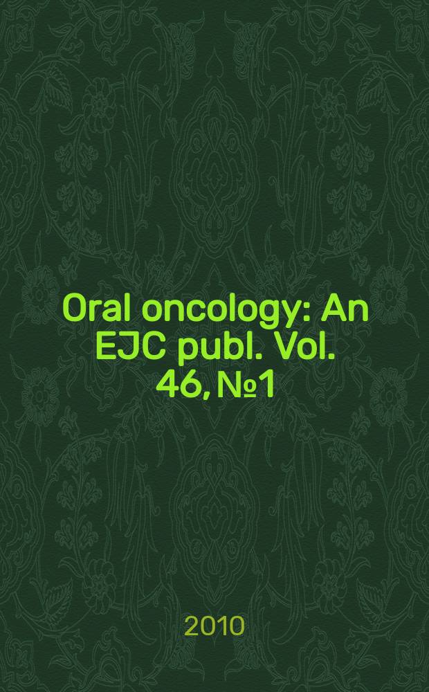 Oral oncology : An EJC publ. Vol. 46, № 1