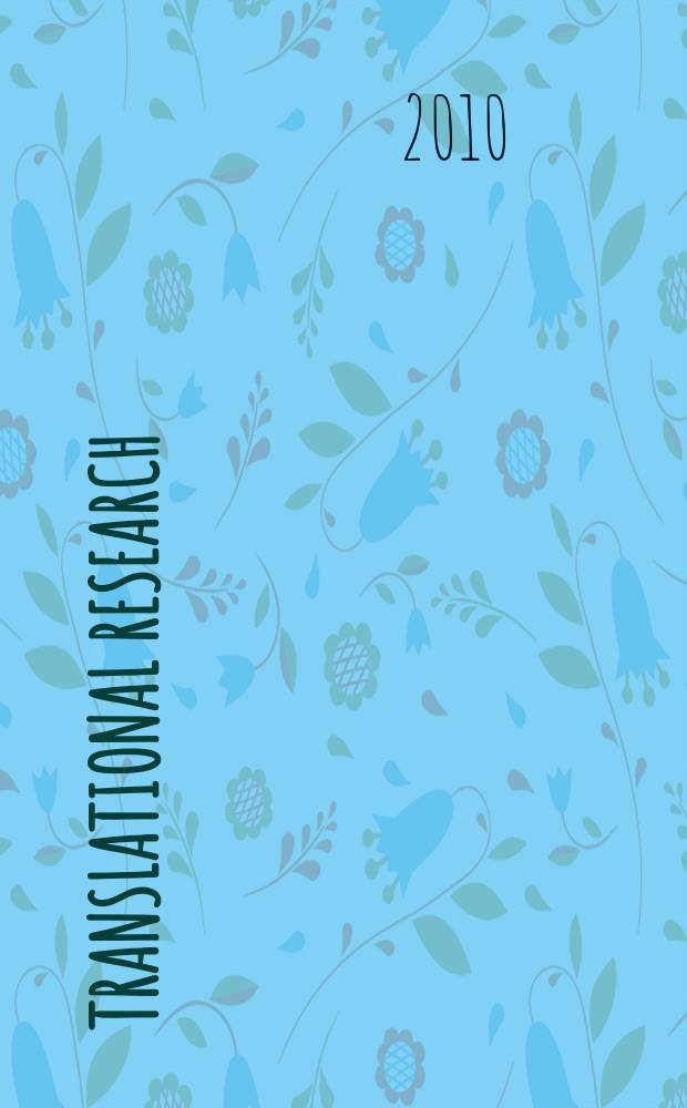 Translational research : the journal of laboratory and clinical medicine the official publication of the Central society for clinical research. Vol. 155, № 1