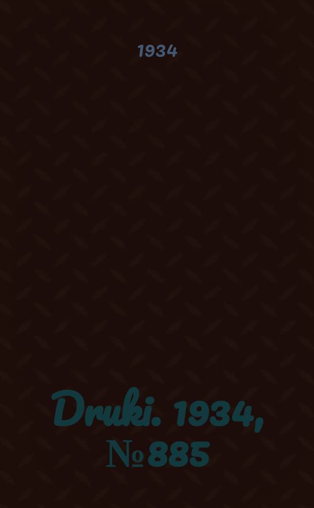 Druki. 1934, №885