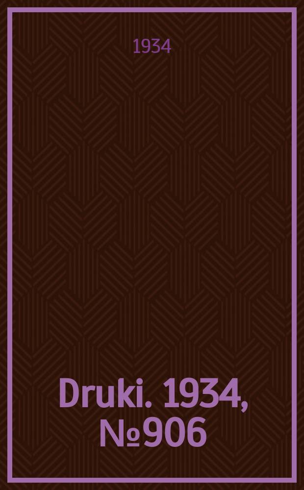 Druki. 1934, №906