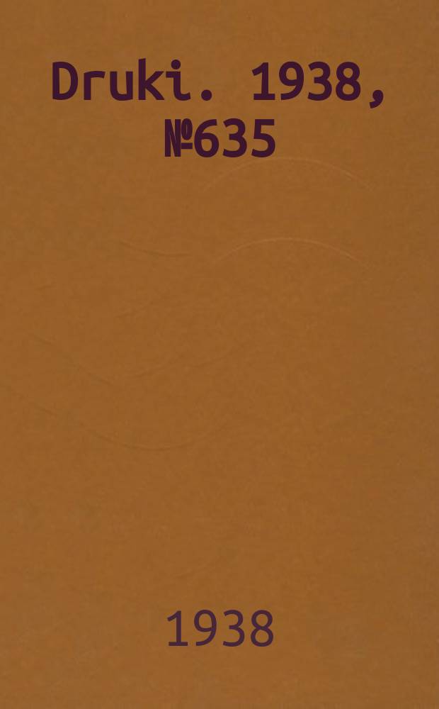 Druki. 1938, №635