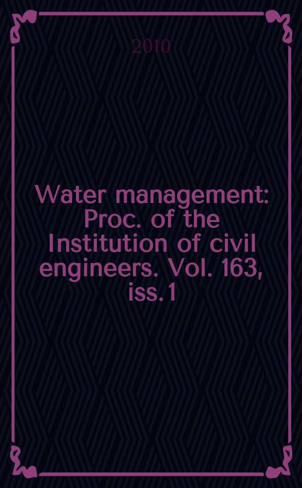Water management : Proc. of the Institution of civil engineers. Vol. 163, iss. 1