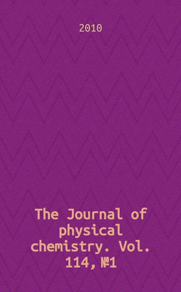 The Journal of physical chemistry. Vol. 114, № 1