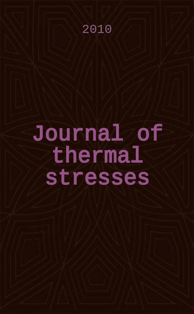 Journal of thermal stresses : An intern. quart. Vol. 33, № 2