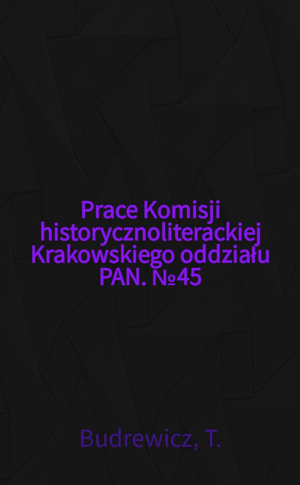 Prace Komisji historycznoliterackiej Krakowskiego oddziału PAN. №45 : Poetyka "Ptasiego goscinca" i "Babiego lata"
