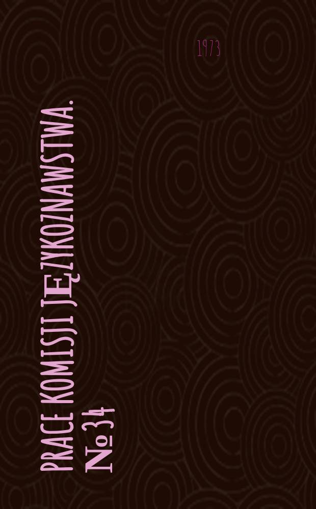 Prace Komisji językoznawstwa. №34 : Słowotwórstwa polskich patronimicznych nazw ...