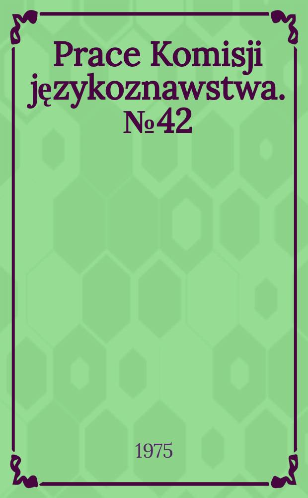 Prace Komisji językoznawstwa. №42 : Rozwoj funkcji składniowej ...