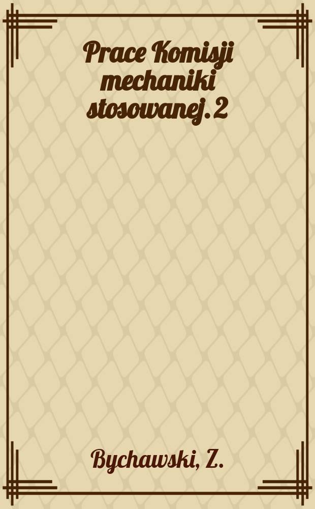 Prace Komisji mechaniki stosowanej. 2 : Creep buckling of geometrically nonlinear circular plates