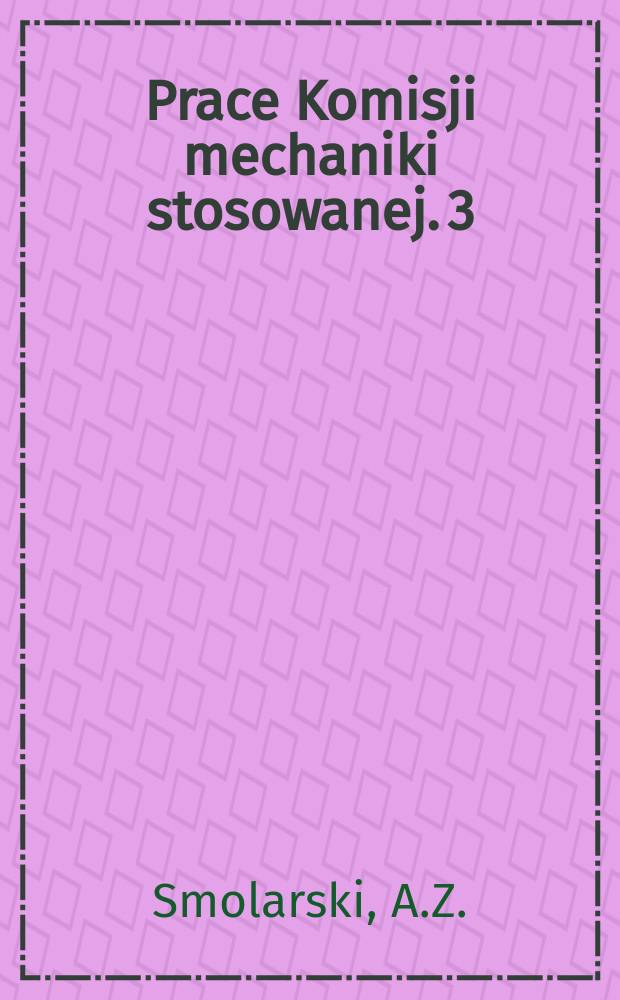 Prace Komisji mechaniki stosowanej. 3 : On same applications of linear mathematical models to the strata mechanics