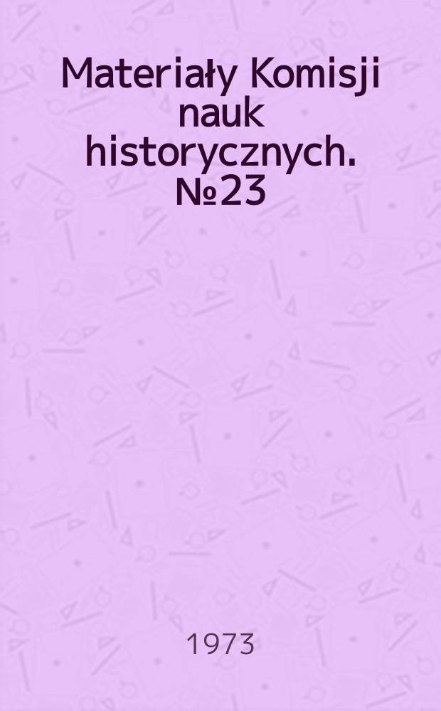 Materiały Komisji nauk historycznych. №23 : Dziennik z lat 1831-1834