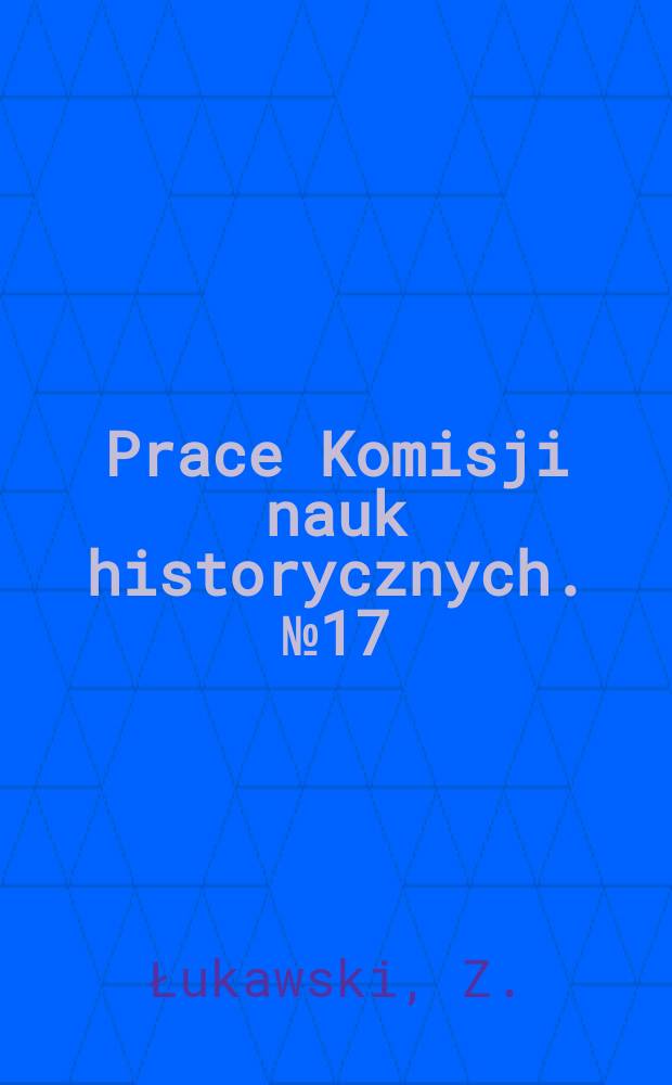 Prace Komisji nauk historycznych. №17 : Koło polskie w Rosyjskiej dumie państwowej w latach 1906-1909
