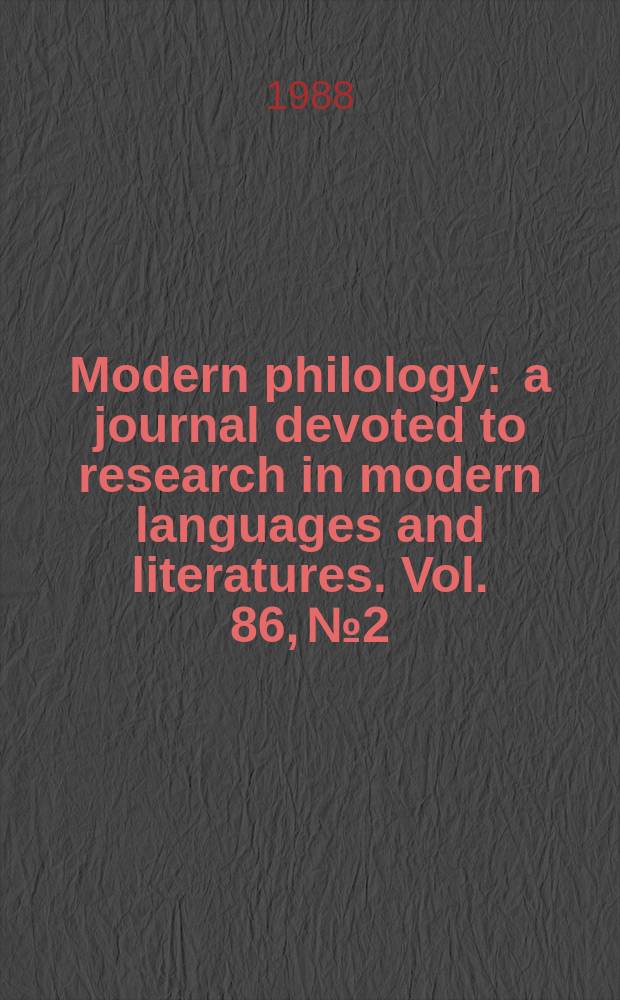 Modern philology : a journal devoted to research in modern languages and literatures. Vol. 86, № 2