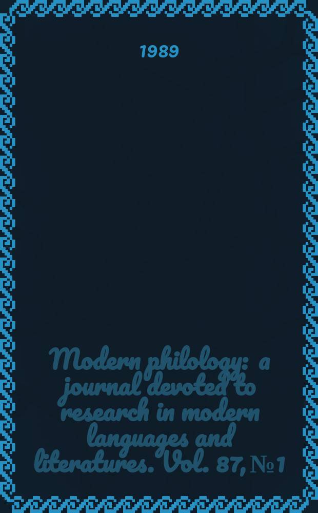 Modern philology : a journal devoted to research in modern languages and literatures. Vol. 87, № 1