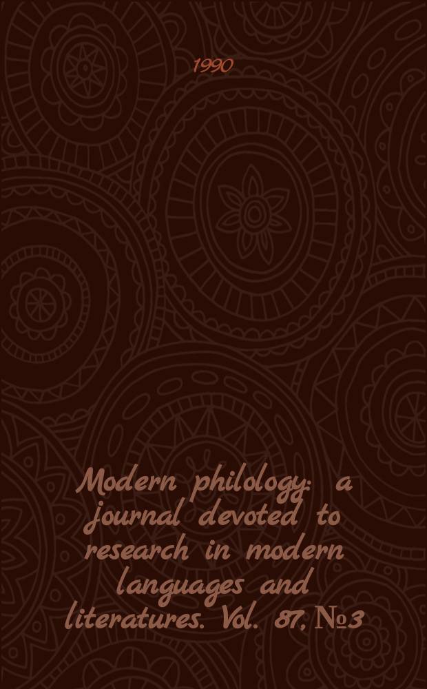 Modern philology : a journal devoted to research in modern languages and literatures. Vol. 87, № 3