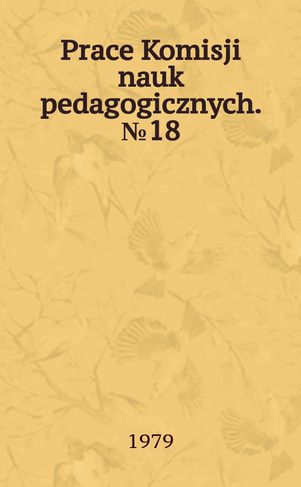 Prace Komisji nauk pedagogicznych. №18 : Funkcja ćwiczeń odprężających ...