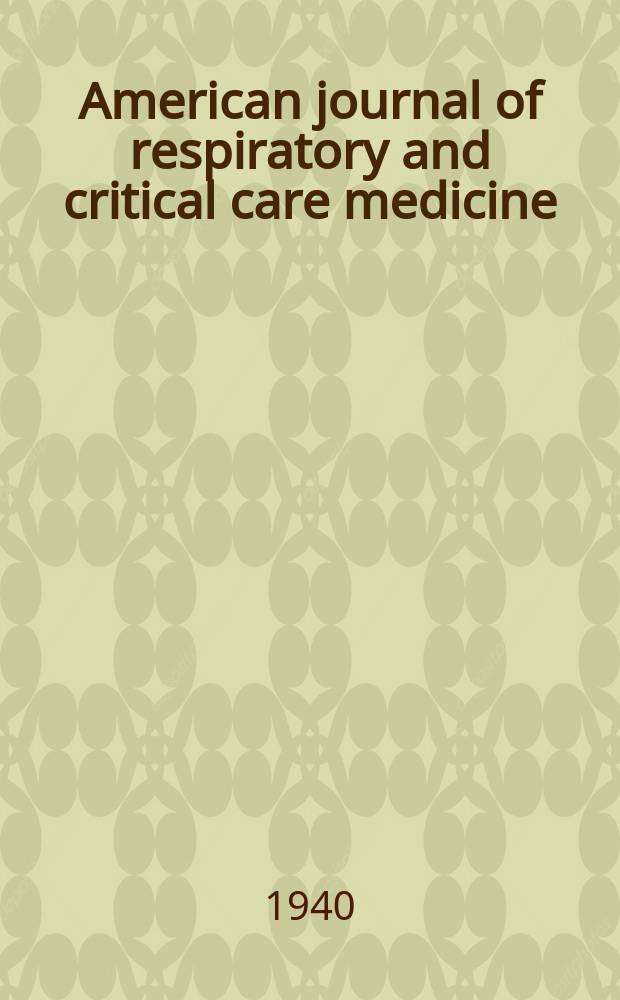 American journal of respiratory and critical care medicine : An offic. journal of the American thoracic soc., Med. sect. of the American lung assoc. Formerly the American review of respiratory disease. Vol.42, №3
