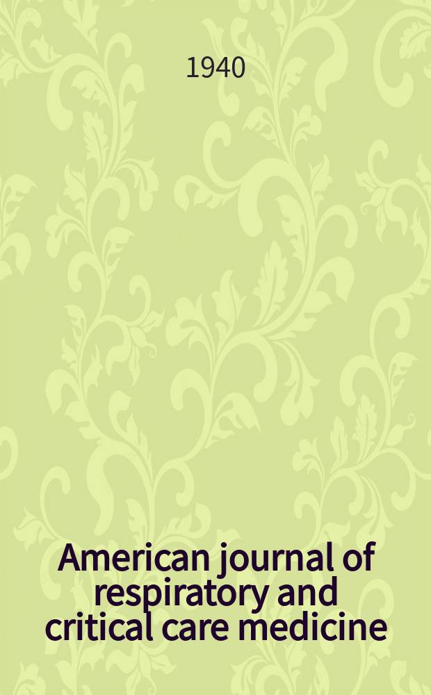 American journal of respiratory and critical care medicine : An offic. journal of the American thoracic soc., Med. sect. of the American lung assoc. Formerly the American review of respiratory disease. Vol.42, №5