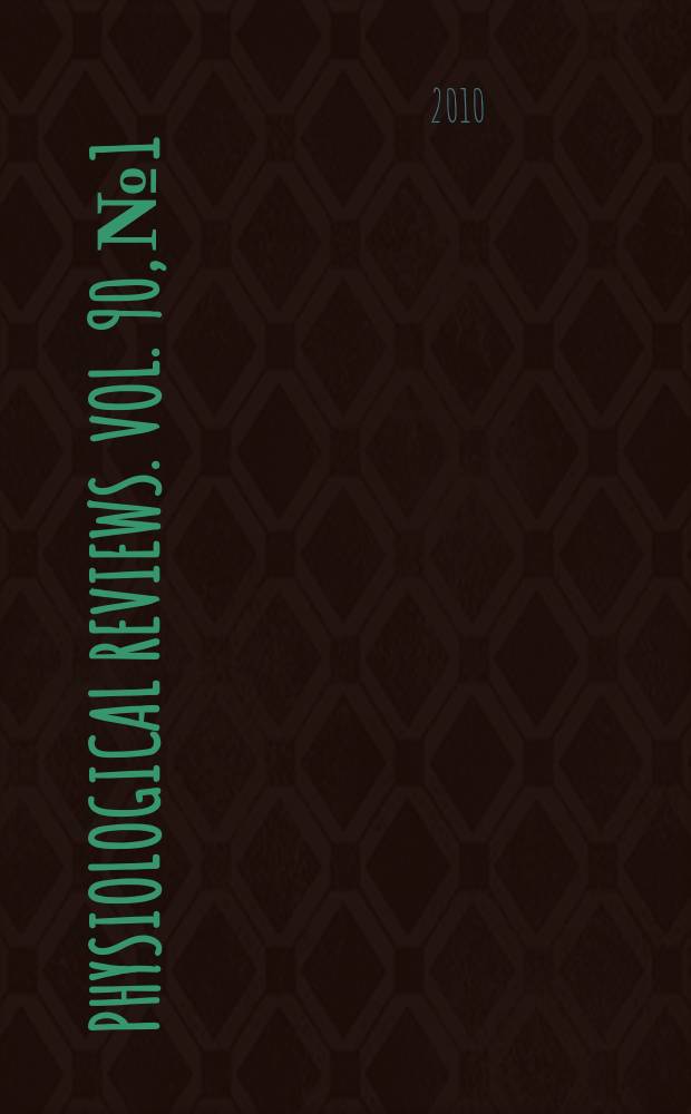 Physiological reviews. Vol. 90, № 1