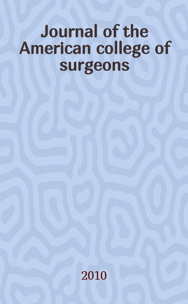 Journal of the American college of surgeons : Formerly Surgery, gynecology & obstetrics. Vol. 210, № 1
